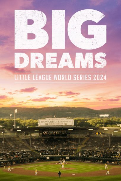 Big Dreams: Little League World Series